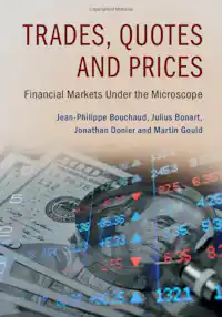 Trades, Quotes and Prices: Financial Markets Under the Microscope